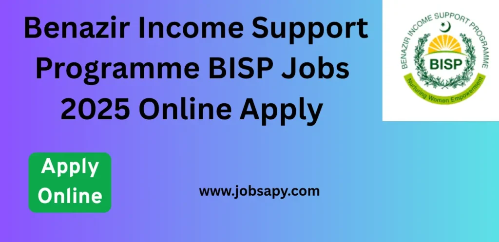 Benazir Income Support Programme BISP Jobs 2025 Online Apply