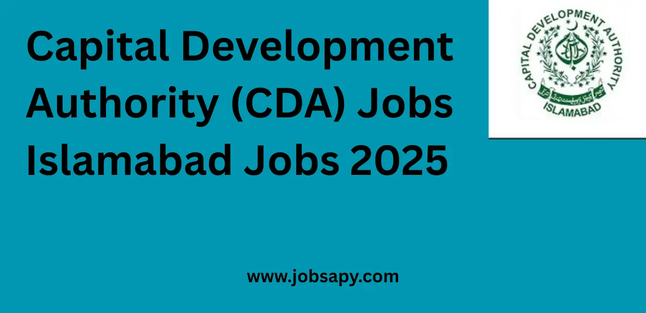 Capital Development Authority (CDA) Jobs Islamabad Jobs 2025
