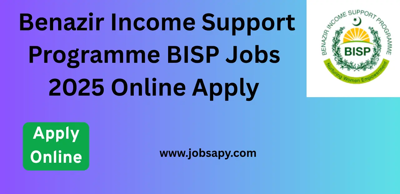 Benazir Income Support Programme BISP Jobs 2025 Online Apply