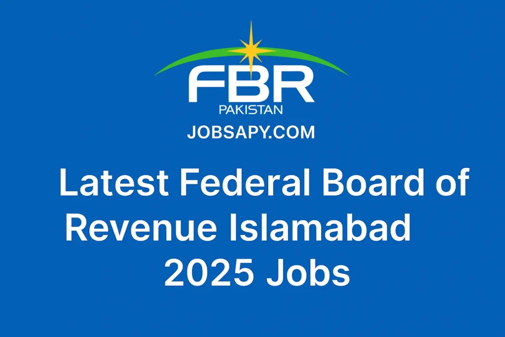 Federal Board of Revenue FBR Jobs Islamabad Jobs 2025