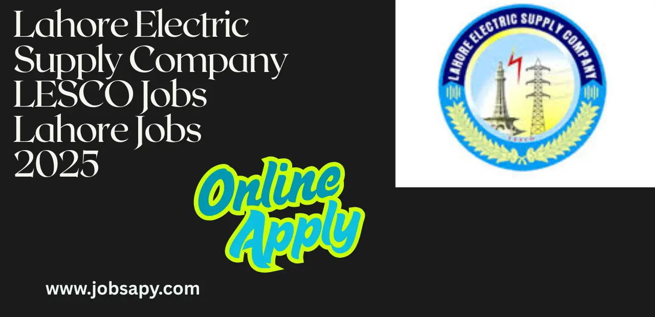 Lahore Electric Supply Company LESCO Jobs Lahore Jobs 2025