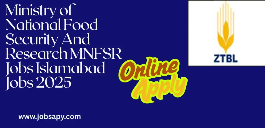 Ministry of National Food Security And Research MNFSR Jobs Islamabad Jobs 2025