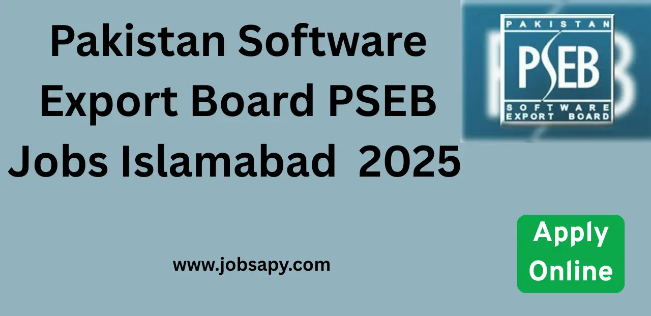 Pakistan Software Export Board PSEB Jobs Islamabad Jobs 2025 Online Register Now